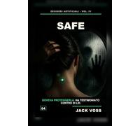 SAFE: Un romanzo breve su consenso, sorveglianza e il dispositivo che doveva parlare per lei (Desideri Artificiali)