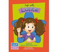 Safe with Lolita - Preschool Workbook - Level 1 (Seguros com Lolita: Programa Escolar de Prevenção ao Abuso Sexual Infantil)