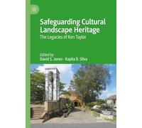 Safeguarding Cultural Landscape Heritage: The Legacies of Ken Taylor
