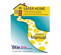 SAFER HOME Manual (EN): Safety Assessment of Function & the Environment for Rehabilitation. Health Outcome Measurement and Evaluation.