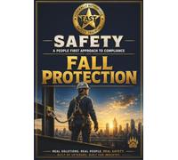 Safety - A People First Approach to Compliance: Fall Protection, Volume 1