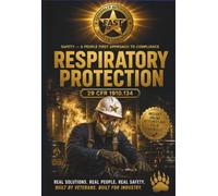Safety - A People First Approach to Compliance: Respiratory Protection, Volume 4