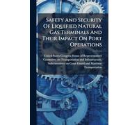 Safety And Security Of Liquified Natural Gas Terminals And Their Impact On Port Operations