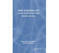 Safety at the Sharp End: A Guide to Non-Technical Skills