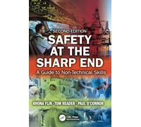 Safety at the Sharp End: A Guide to Non-Technical Skills