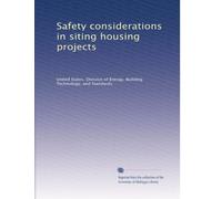 Safety considerations in siting housing projects: Volume 2