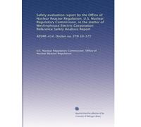 Safety evaluation report by the Office of Nuclear Reactor Regulation, U.S. Nuclear Regulatory Commission, in the matter of Westinghouse Electric ... Report: RESAR-414, Docket no. STN 50-572