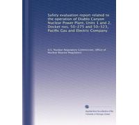 Safety evaluation report related to the operation of Diablo Canyon Nuclear Power Plant, Units 1 and 2, Docket nos. 50-275 and 50-323, Pacific Gas and Electric Company