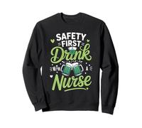Safety First Drink with A Nurse Shamrock Fun St Patricks Day Sudadera
