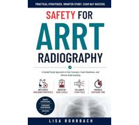 Safety for ARRT Radiography (Exam Prep for ARRT Radiography)