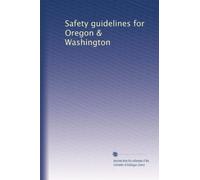 Safety guidelines for Oregon & Washington