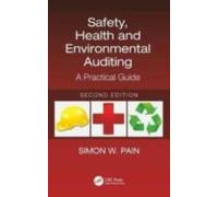 Safety Health And Environmental Auditing: A Practical Guide Second Edi