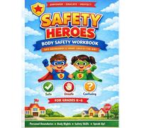 Safety Heroes Body Safety Curriculum Workbook: Education, Prevention and Safety