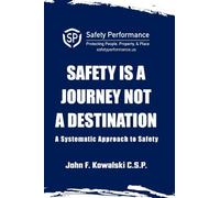 Safety is a Journey not a Destination: A Systematic Approach to Safety