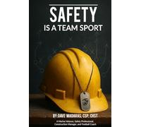 SAFETY IS A TEAM SPORT