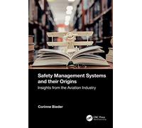 Safety Management Systems and their Origins: Insights from the Aviation Industry