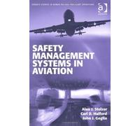 Safety Management Systems in Aviation (Ashgate Studies in Human Factors for Flight Operations) by Alan J. Stolzer (2010-08-01)