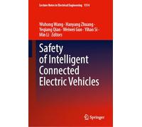 Safety of Intelligent Connected Electric Vehicles: 1514 (Lecture Notes in Electrical Engineering, 1514)