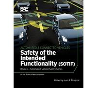 Safety of the Intended Functionality: Book 3 - Automated Vehicle Safety