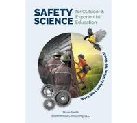 Safety Science for Outdoor & Experiential Education