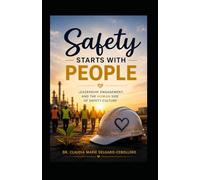 Safety Starts With People: Leadership, Engagement and the Human Side of Safety Culture