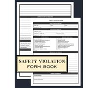 Safety Violation Form Book: Safety Violation Report & Documentation Log | Workplace Incident, Non-Compliance, And Corrective Action Tracking Forms For ... & Supervisors | Safety Violation Notice