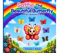 Saffie The Beautiful Butterfly and Her 9 Butterfly Friends.
