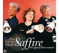 Saffire-Uppity Blues Wome - Ain't Gonna Hush