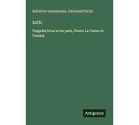 Saffo: Tragedia lirica in tre parti, Teatro La Fenice in Venezia