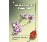 Saffron Crocus Notebook | Herbs & Spices Botanical Design: Lined Journal with Herb Illustration - Ideal for Recipes, Gardening, and Everyday Notes