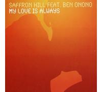 Saffron Hill Feat.Ben Onono - My Love Is Always