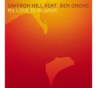 Saffron Hill - My Love is Always [Import]