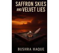 SAFFRON SKIES AND VELVET LIES