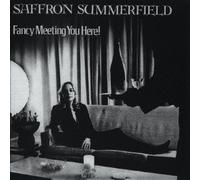 SAFFRON SUMMERFIELD - FANCY MEETING YOU HERE!(ltd.paper-sleeve)