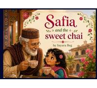 Safia and the sweet chai (Na-Nubba and Safia Series)