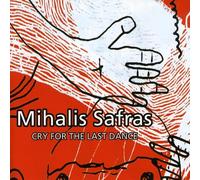 Safras Mihalis - Cry for the Last Dance