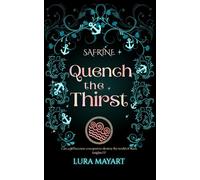 Safrine - Quench The Thirst: (Tik Tok Made me buy it - Teen & Young Adult Romance Fantasy): 1