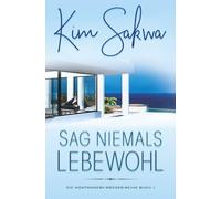 Sag niemals Lebewohl: Eine Liebe zwischen den Zeiten (Die Montgomery-Brüder-Reihe)