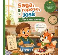 Saga, a raposa e José: Vale a pena esperar