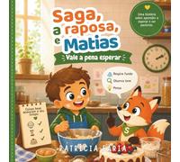 Saga, a raposa e Matias: Vale a pena esperar