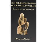 Saga de Bárd As de Snaefell. Saga de los vikingos de Jóm: 142 (Libros de los Malos Tiempos)