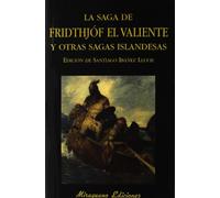 Saga de Fridthjóf el valiente y otras sagas islandesas (Libros de los Malos Tiempos)