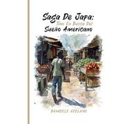 Saga de Japa: Timi En Busca del Sueño Americano