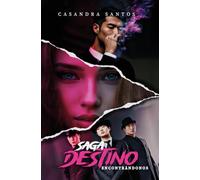 Saga Destino: Encontrándonos (Edificar Universos)
