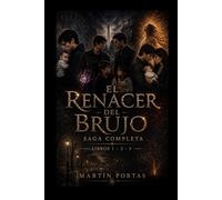 Saga El Renacer del Brujo: Integral Libros 1, 2 y 3