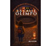 SAGA: EL SECRETO DE LA CALLE OLIMPO: La Calle Olimpo