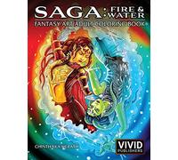 Saga: Fire & Water: Fantasy Art Adult Coloring Book