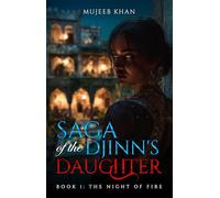 Saga of The Djinn’s Daughter - Book 1: The Night of Fire