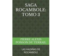 SAGA ROCAMBOLE: TOMO 3: LAS HAZAÑAS DE ROCAMBOLE