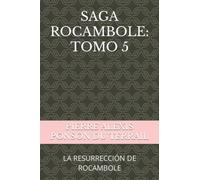 SAGA ROCAMBOLE: TOMO 5: LA RESURRECCIÓN DE ROCAMBOLE